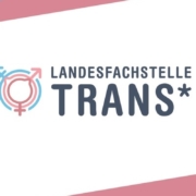 Banner Landesfachstelle Trans*
